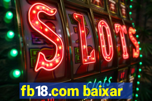 fb18.com baixar